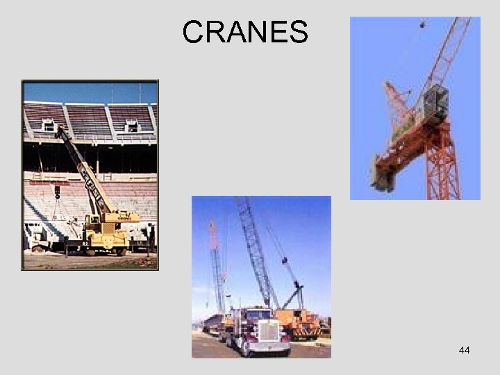CRANES 44 