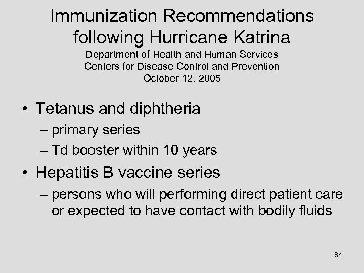 Immunization Recommendations following Hurricane Katrina Department of Health and Human Services Centers for Disease