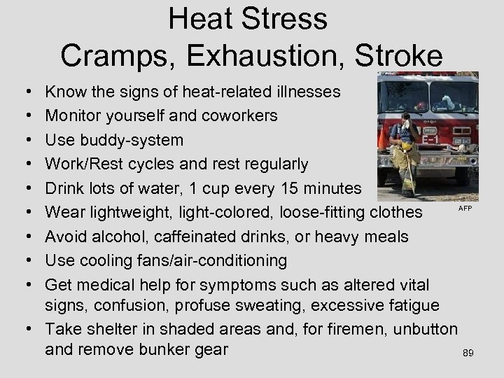 Heat Stress Cramps, Exhaustion, Stroke • • • Know the signs of heat-related illnesses