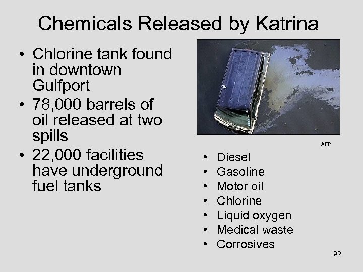 Chemicals Released by Katrina • Chlorine tank found in downtown Gulfport • 78, 000