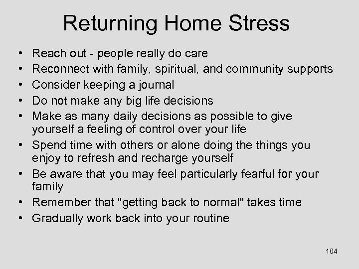 Returning Home Stress • • • Reach out - people really do care Reconnect