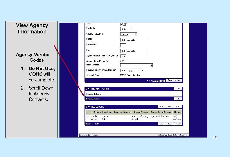 View Agency Information Agency Vendor Codes 1. Do Not Use, GOHS will be complete.