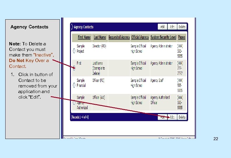 Agency Contacts Note: To Delete a Contact you must make them “Inactive”, Do Not