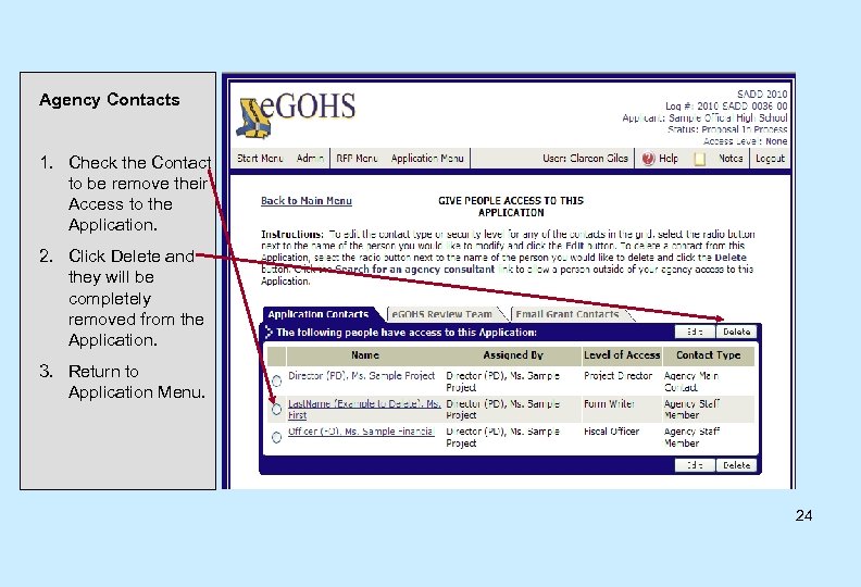 Agency Contacts 1. Check the Contact to be remove their Access to the Application.