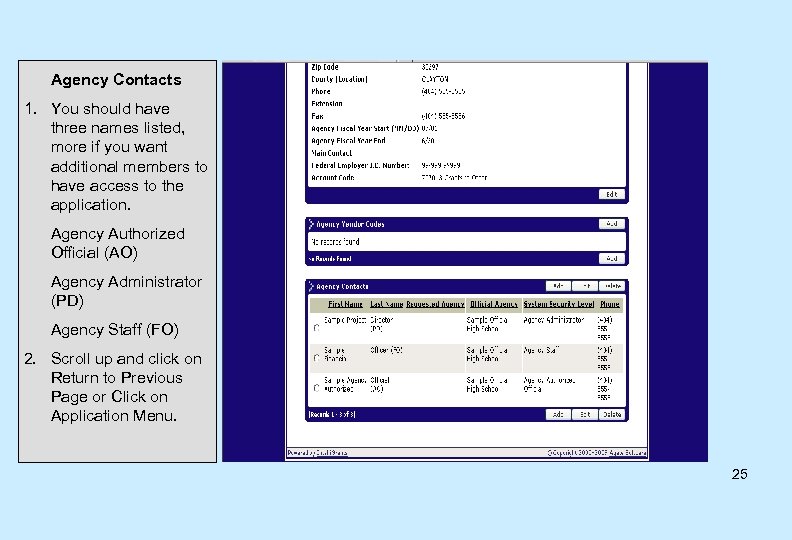 Agency Contacts 1. You should have three names listed, more if you want additional