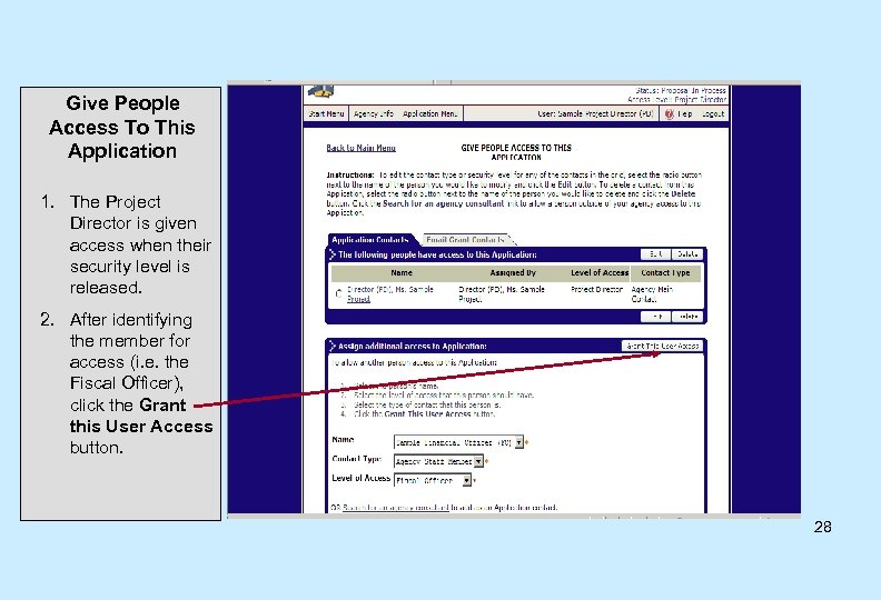 Give People Access To This Application 1. The Project Director is given access when
