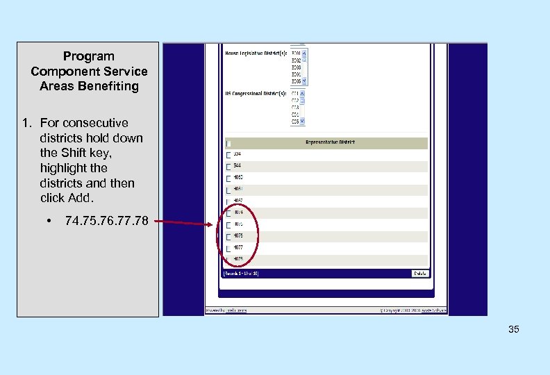 Program Component Service Areas Benefiting 1. For consecutive districts hold down the Shift key,