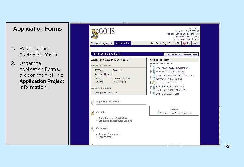 Application Forms 1. Return to the Application Menu 2. Under the Application Forms, click