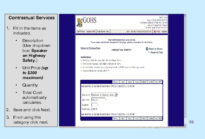 Contractual Services 1. Fill in the items as indicated. • Description (Use dropdown box: