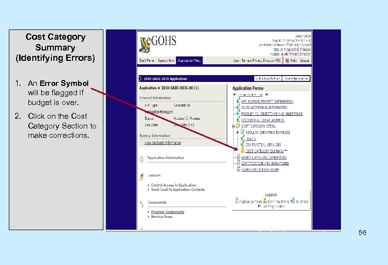 Cost Category Summary (Identifying Errors) 1. An Error Symbol will be flagged if budget