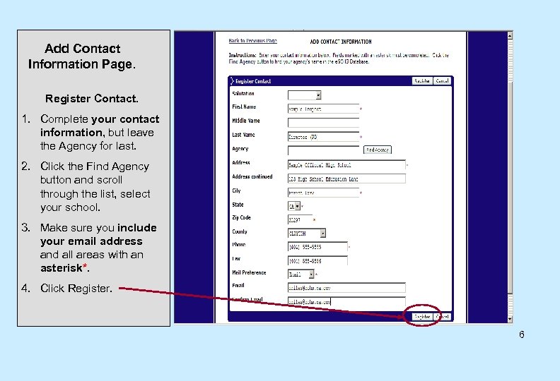 Add Contact Information Page. Register Contact. 1. Complete your contact information, but leave the
