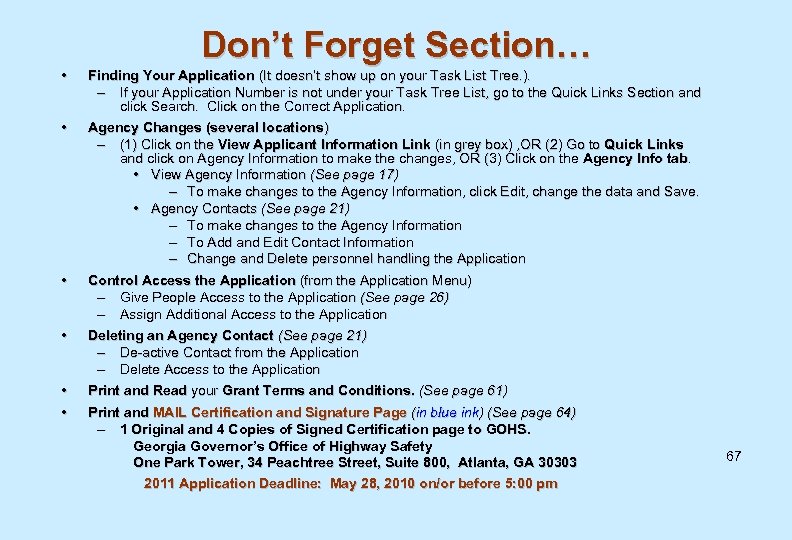 Don’t Forget Section… • Finding Your Application (It doesn’t show up on your Task