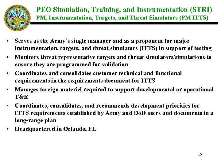 PEO Simulation, Training, and Instrumentation (STRI) PM, Instrumentation, Targets, and Threat Simulators (PM ITTS)