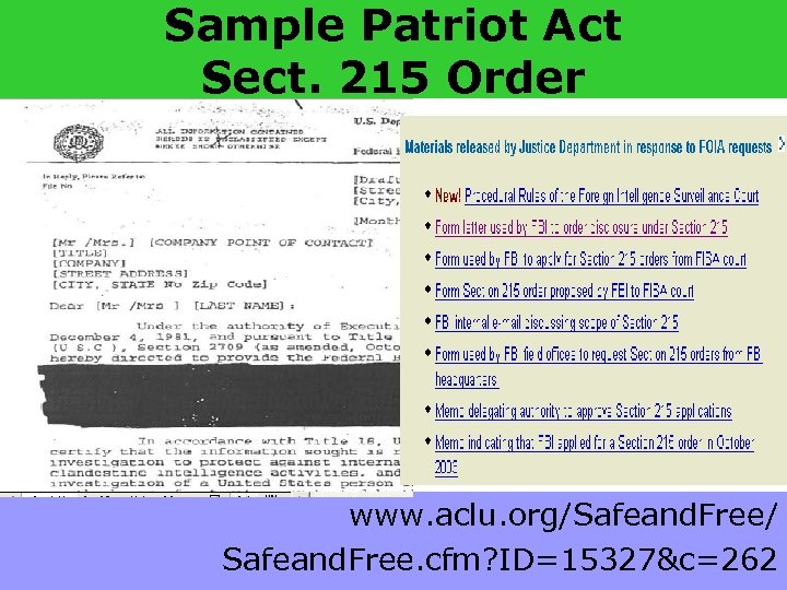 Sample Patriot Act Sect. 215 Order www. aclu. org/Safeand. Free/ Safeand. Free. cfm? ID=15327&c=262