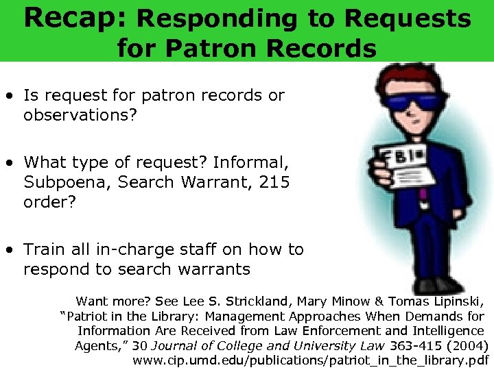 Recap: Responding to Requests for Patron Records • Is request for patron records or