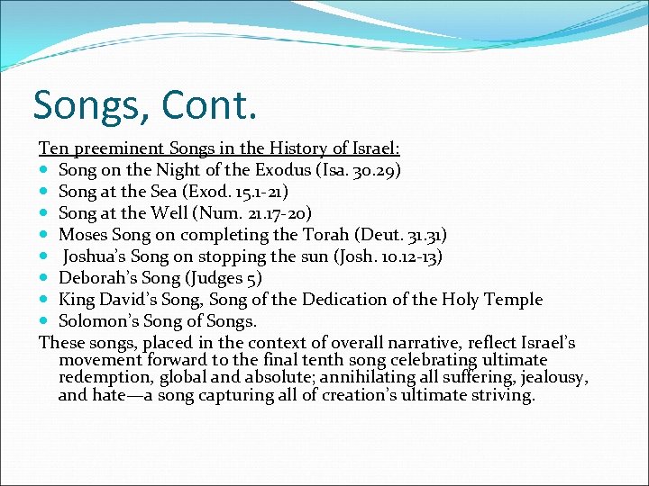 Songs, Cont. Ten preeminent Songs in the History of Israel: Song on the Night