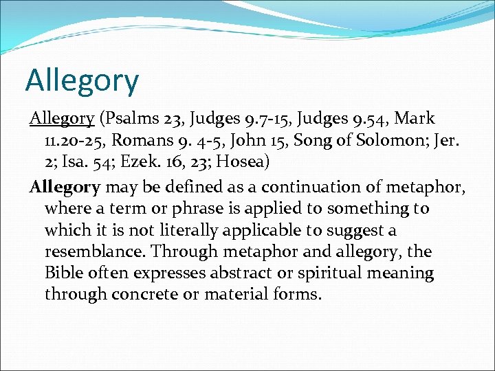 Allegory (Psalms 23, Judges 9. 7 -15, Judges 9. 54, Mark 11. 20 -25,