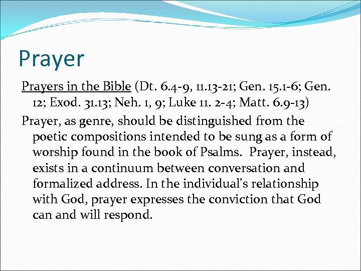 Prayers in the Bible (Dt. 6. 4 -9, 11. 13 -21; Gen. 15. 1