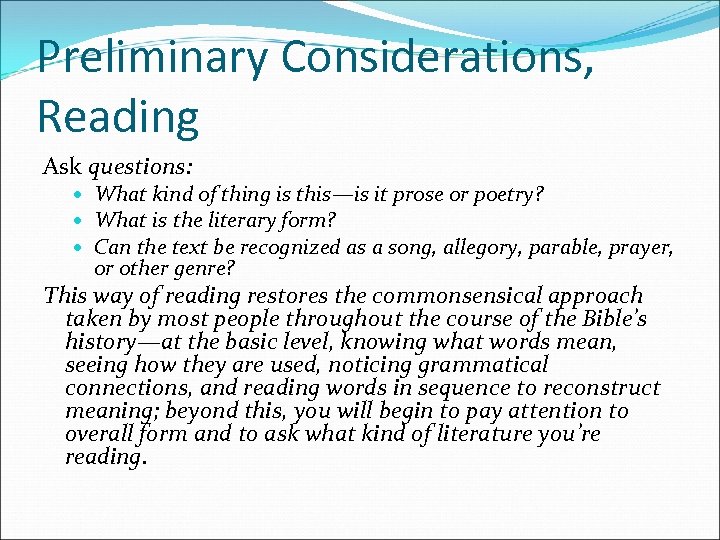 Preliminary Considerations, Reading Ask questions: What kind of thing is this—is it prose or
