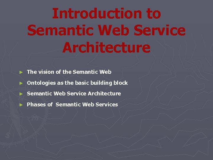 Introduction to Semantic Web Service Architecture ► The vision of the Semantic Web ►