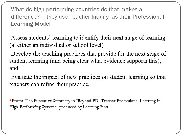 What do high performing countries do that makes a difference? – they use Teacher