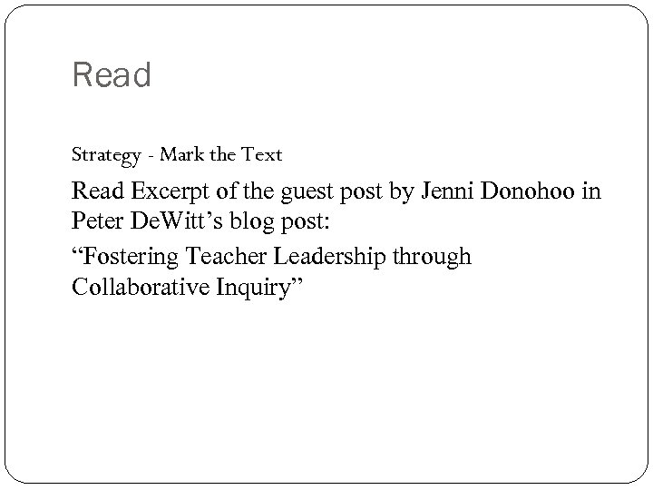 Read Strategy - Mark the Text Read Excerpt of the guest post by Jenni