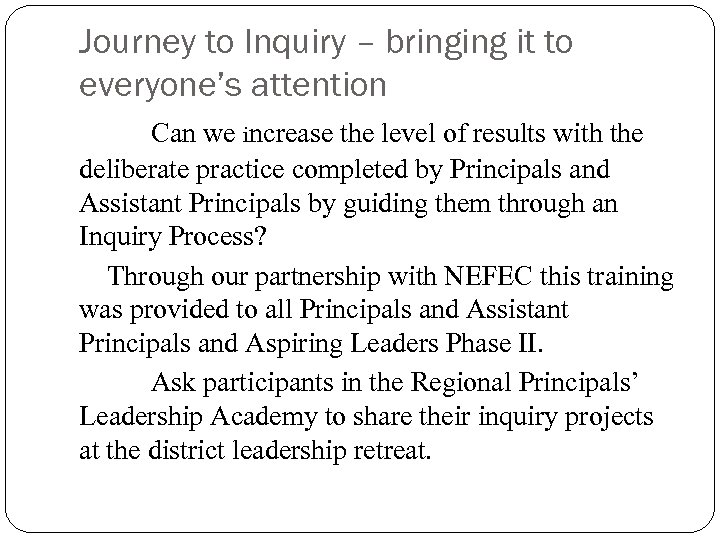 Journey to Inquiry – bringing it to everyone’s attention Can we increase the level