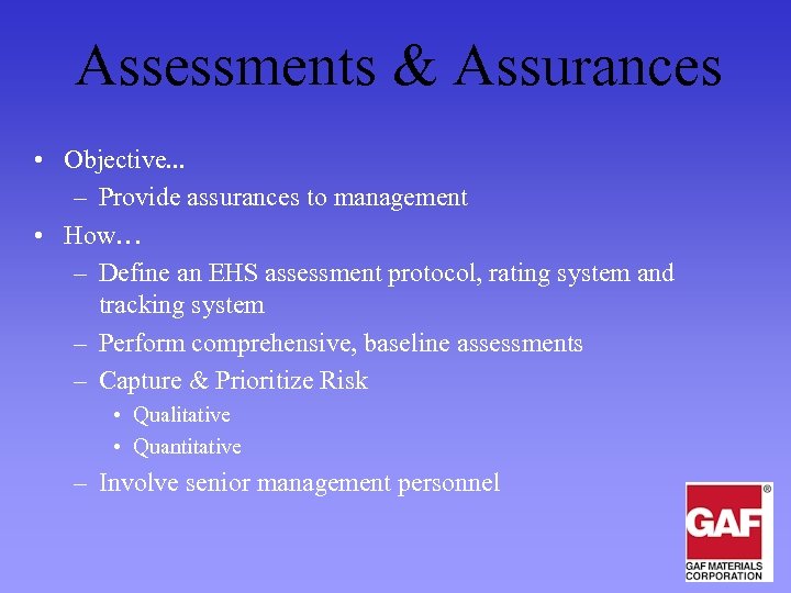 Assessments & Assurances • Objective. . . – Provide assurances to management • How…