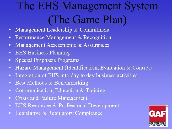 The EHS Management System (The Game Plan) • • • Management Leadership & Commitment