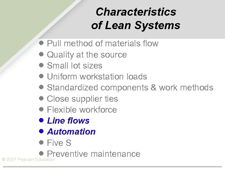 Characteristics of Lean Systems · Pull method of materials flow · Quality at the