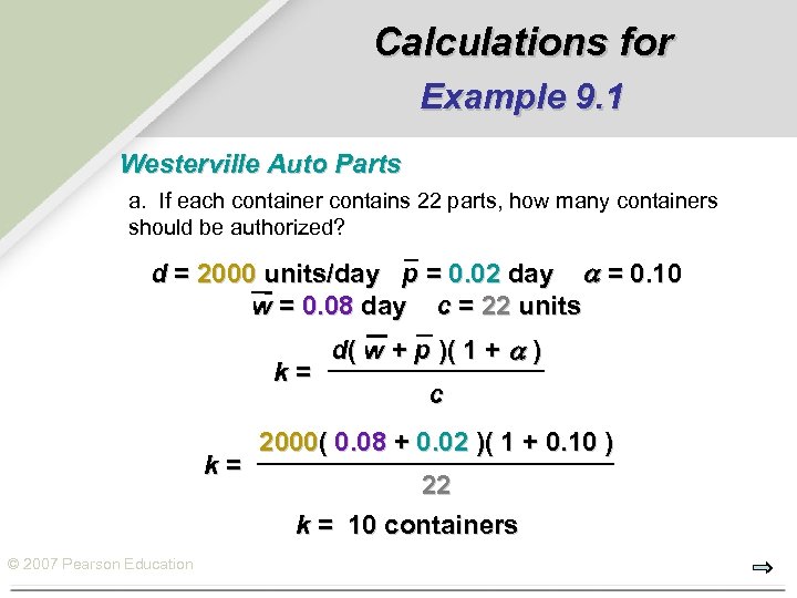 Calculations for Example 9. 1 Westerville Auto Parts a. If each container contains 22