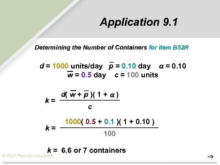Application 9. 1 Determining the Number of Containers for Item B 52 R d