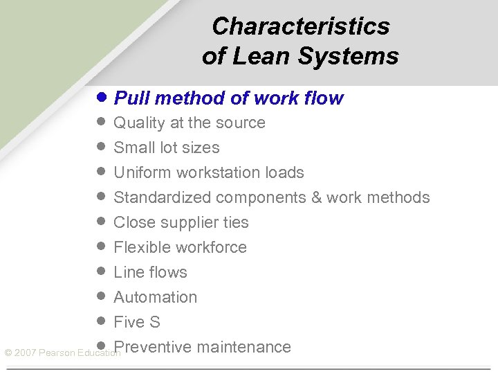 Characteristics of Lean Systems · Pull method of work flow · Quality at the