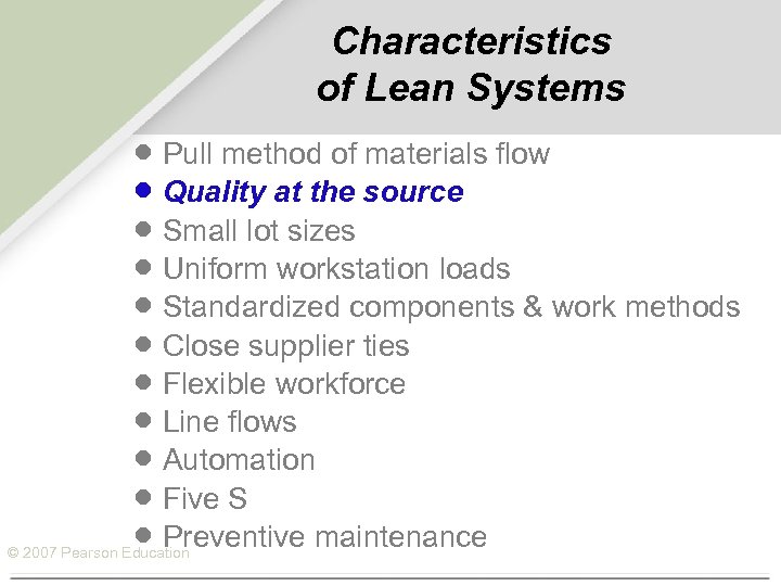 Characteristics of Lean Systems · Pull method of materials flow · Quality at the