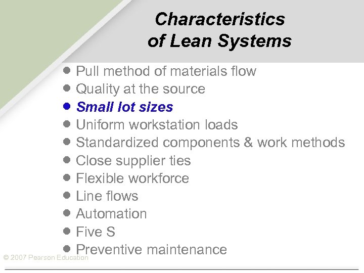 Characteristics of Lean Systems · Pull method of materials flow · Quality at the