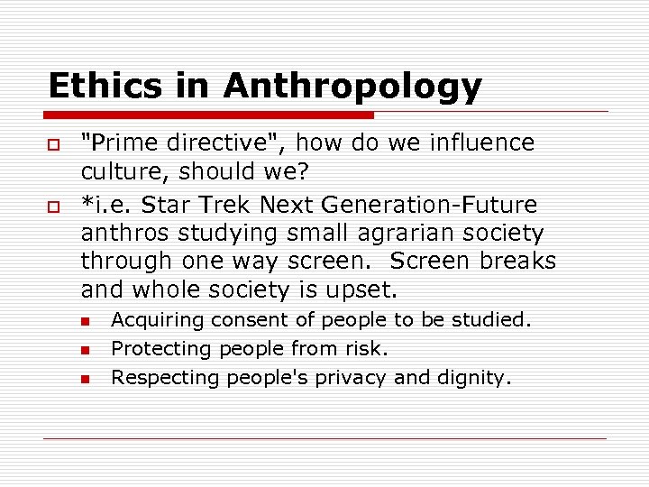 Ethics in Anthropology o o 