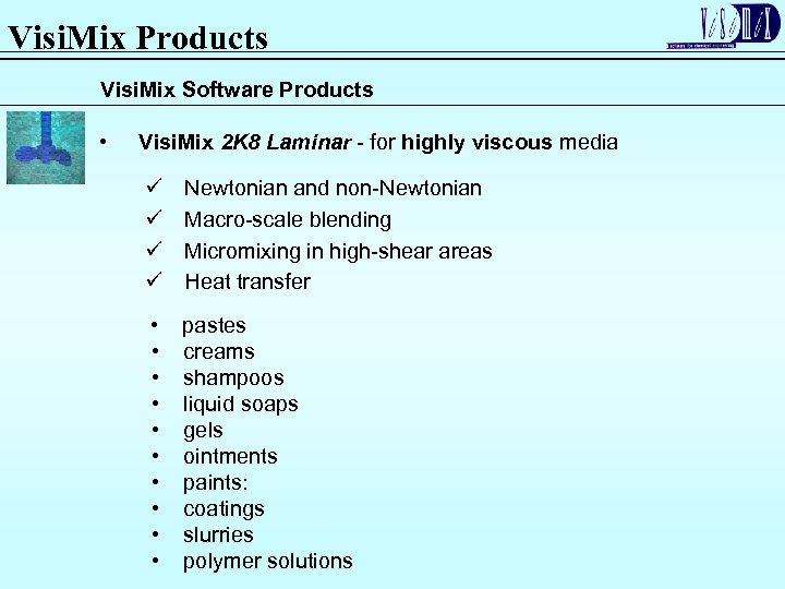 Visi. Mix Products Visi. Mix Software Products • Visi. Mix 2 K 8 Laminar