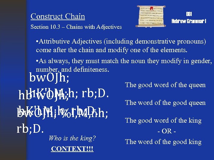 Construct Chain Section 10. 3 – Chains with Adjectives BBI Hebrew Grammar I •