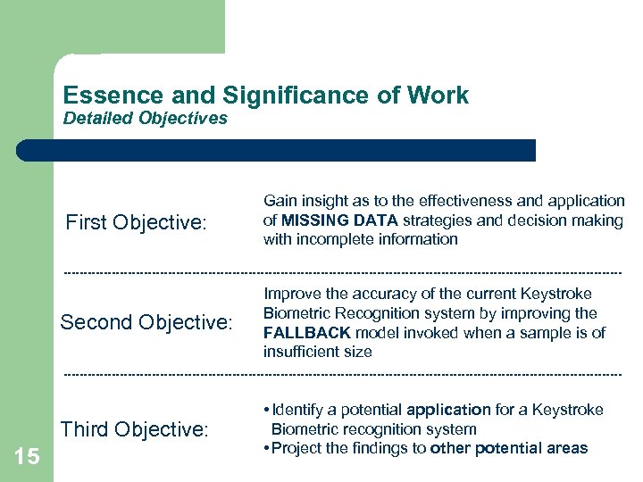 Essence and Significance of Work Detailed Objectives First Objective: Gain insight as to the
