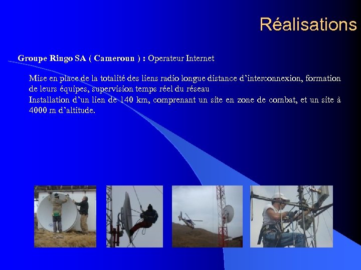 Réalisations Groupe Ringo SA ( Cameroun ) : Operateur Internet Mise en place de