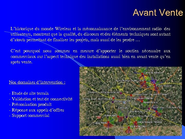 Avant Vente L’historique du monde Wireless et la méconnaissance de l’environnement radio des utilisateurs,