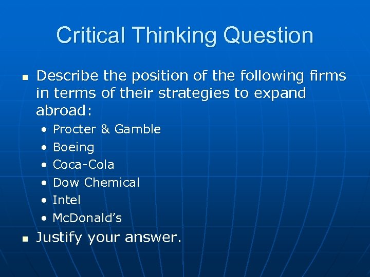 Critical Thinking Question n Describe the position of the following firms in terms of
