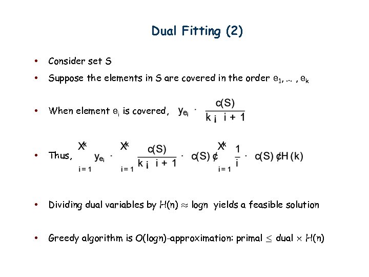 Dual Fitting (2) • Consider set S • Suppose the elements in S are