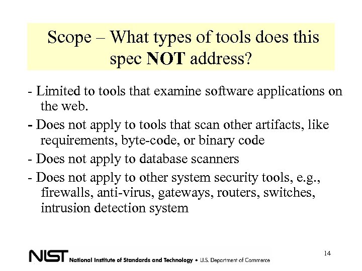 Scope – What types of tools does this spec NOT address? - Limited to