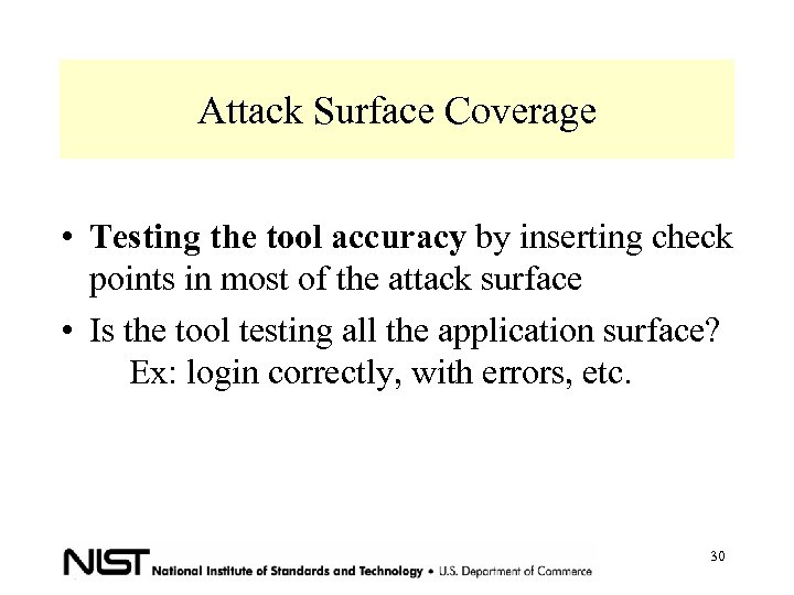 Attack Surface Coverage • Testing the tool accuracy by inserting check points in most