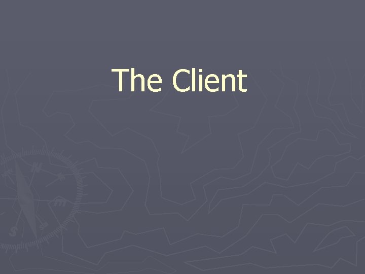 The Client 