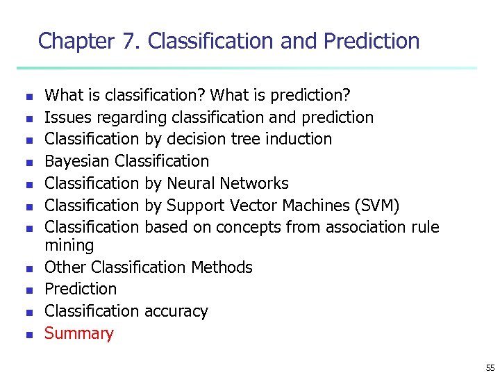 Chapter 7. Classification and Prediction n n What is classification? What is prediction? Issues
