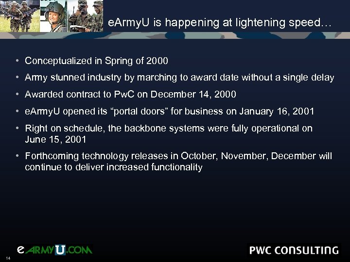 e. Army. U is happening at lightening speed… • Conceptualized in Spring of 2000