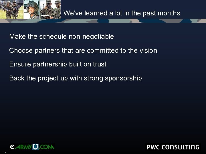We’ve learned a lot in the past months Make the schedule non-negotiable Choose partners