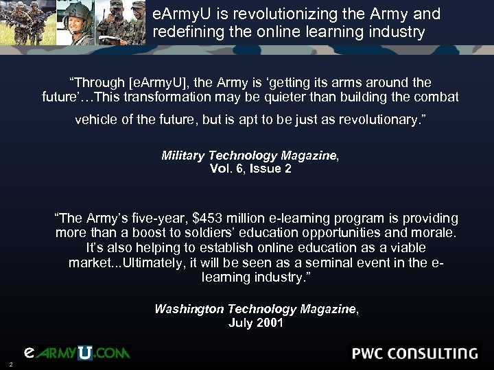 e. Army. U is revolutionizing the Army and redefining the online learning industry “Through